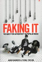 Faking It: The Quest For Authenticity In Popular Music