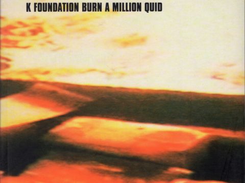"K Foundation Burn A Million Quid" (Front) by Gimpo & Chris Brook