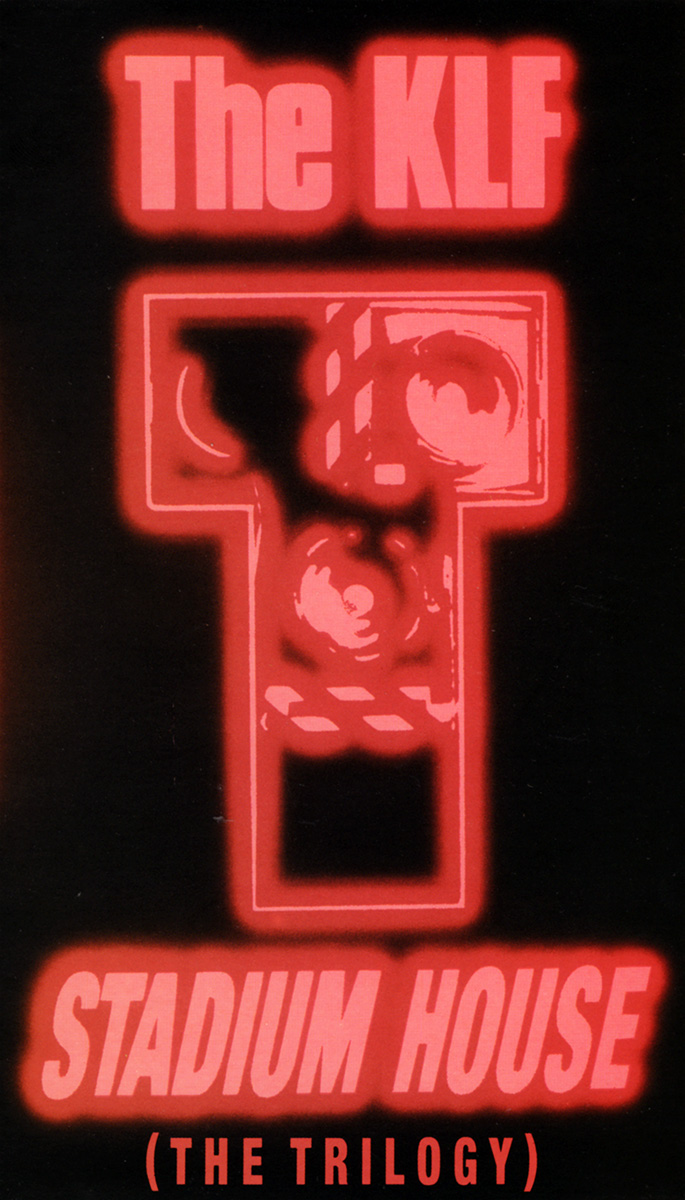 Stadium House (The Trilogy) (Video Compilation, 1991) KLF ONLINE