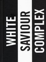 White Saviour Complex